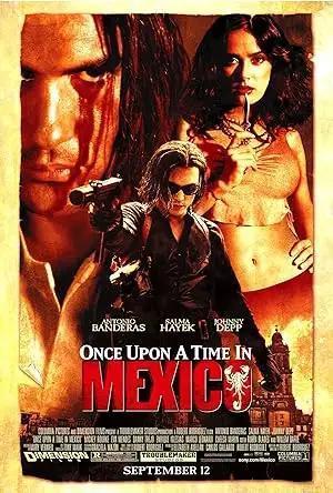 فيلم Once Upon a Time in Mexico 2003 مترجم - باهي فيلم